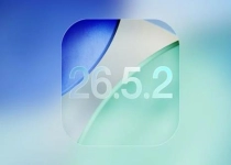 快升级！苹果发布iOS 26.5.2：修复大量漏洞